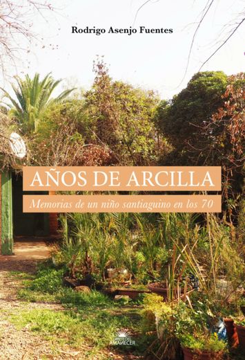 Años de Arcilla (in Spanish)