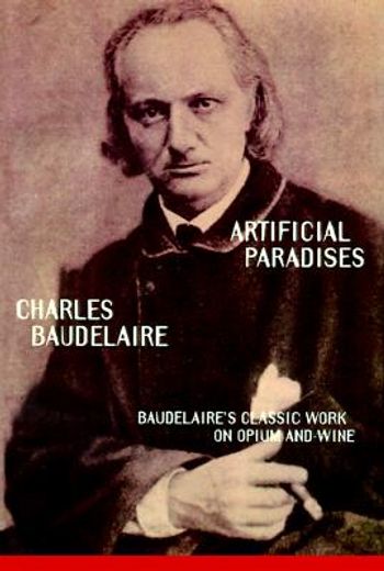 artificial paradises,baudelaire´s masterpiece on hashish (in English)
