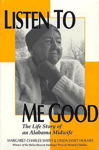 listen to me good,the life story of an alabama midwife