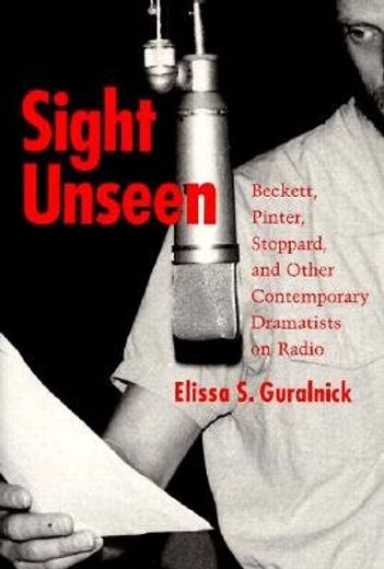 sight unseen,beckett, pinter, stoppard, and other contemporary dramatists on radio