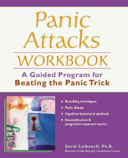 panic attacks workbook,a guided program for breaking the panic cycle