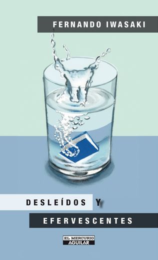 Desleidos y Efervescentes (in Spanish)