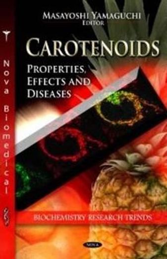 carotenoids,properties, effects and diseases