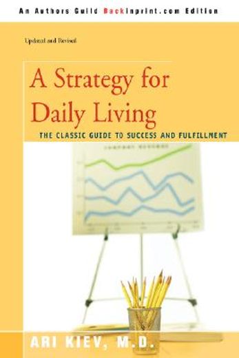 a strategy for daily living:the classic guide to success and fulfillment (en Inglés)