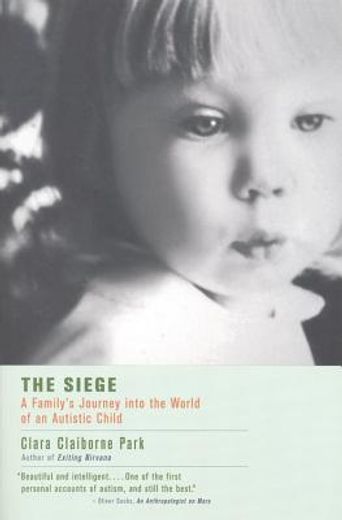 the siege,a family´s journey into the world of an autistic child (en Inglés)