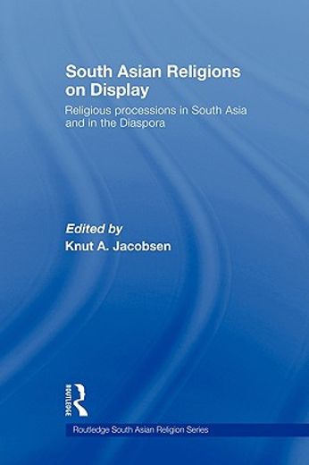 south asian religions on display,religious processions in south asia in the diaspora