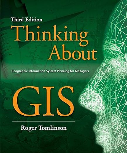 thinking about gis,geographic information system planning for managers
