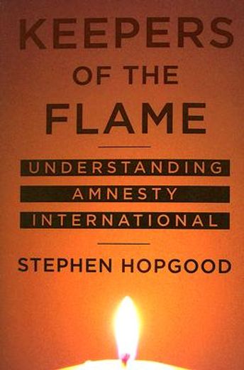 keepers of the flame,understanding amnesty international