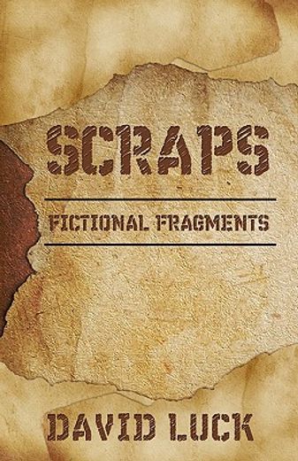 scraps,fictional fragments