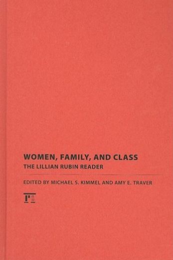 Women, Family, and Class: The Lillian Rubin Reader (en Inglés)