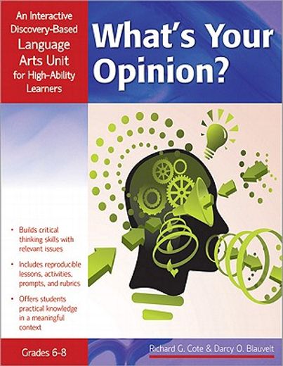 what`s your opinion?, grades 6-8,an interactive discover-based language arts unit for high-ability learners