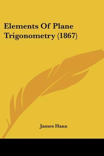 elements of plane trigonometry (1867)