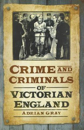 crime and criminals of victorian england