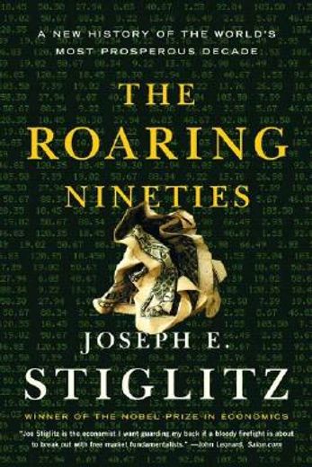 the roaring nineties,a new history of the world´s most prosperous decade