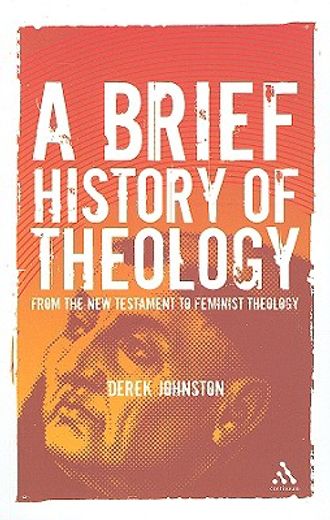 a brief history of theology,from the new testament to feminist theology