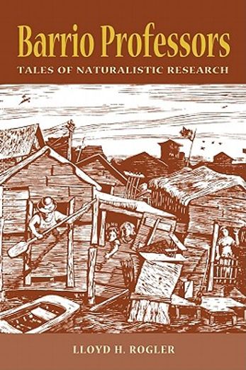 Barrio Professors: Tales of Naturalistic Research (en Inglés)