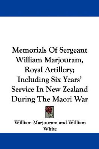 memorials of sergeant william marjouram,