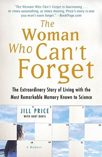 the woman who can´t forget,the extraordinary story of living with the most remarkable memory known to science (en Inglés)
