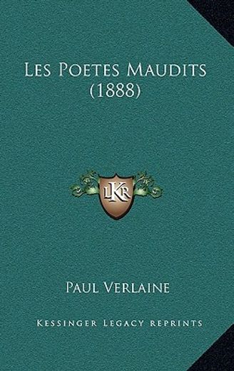 les poetes maudits (1888)