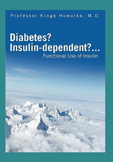 diabetes? insulin-dependent?,functional use of insulin
