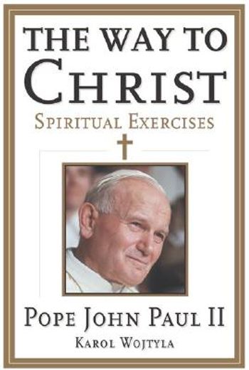 the way to christ,spiritual exercises