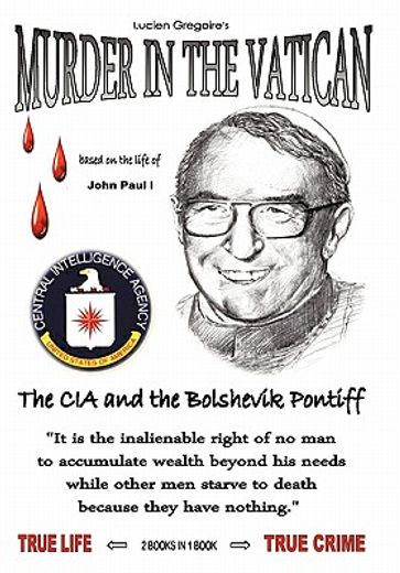 murder in the vatican,the cia and the bolshevik pontiff (en Inglés)