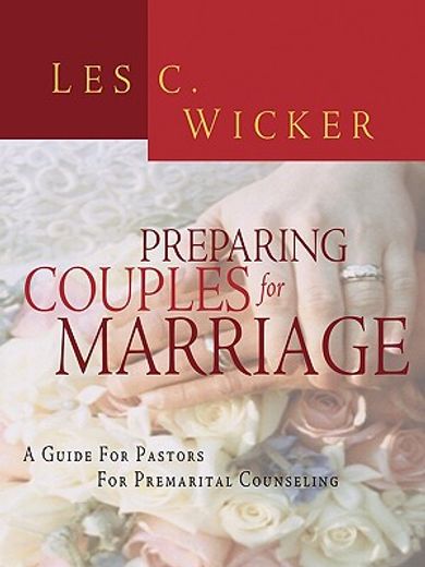 preparing couples for marriage,a guide for pastors to premarital counseling