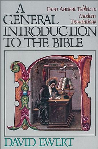 general introduction to the bible from ancient tablets to modern translations