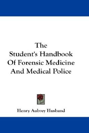 the student´s handbook of forensic medicine and medical police