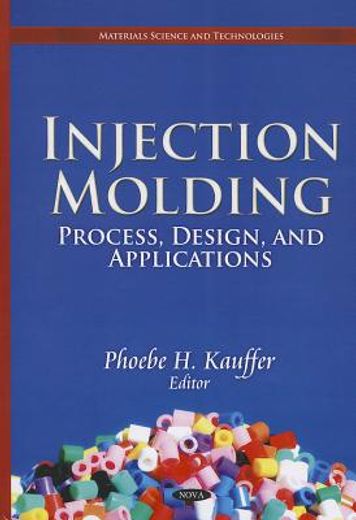 injection molding,process, design, and applications
