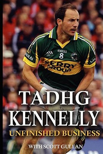 tadhg kennelly,unfinished business
