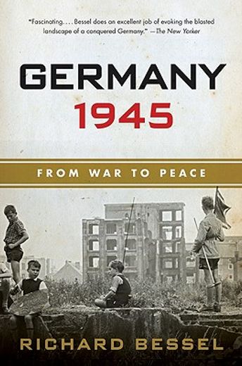 Germany 1945 : From War to Peace (en Inglés)