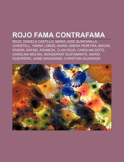 rojo fama contrafama: rojo, daniela castillo, mar a jos quintanilla, christell, yamna lobos, mar a jimena pereyra, maura rivera