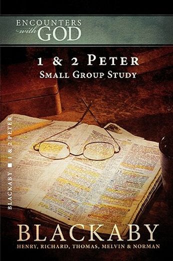 encounters with god, the first and second epistles of peter