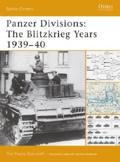 Panzer Divisions: The Blitzkrieg Years 1939-40 (en Inglés)