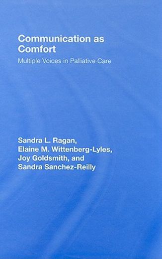 communication as comfort,mutliple voices in palliative care