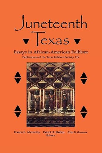 juneteenth texas,essays in african-american folklore
