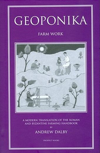 geoponica,farm work, a modern translation of the roman and bysantine farming hanbook