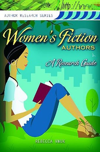 women´s fiction authors,a research guide