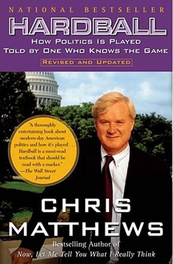 hardball,how politics is played-told by one who knows the game (en Inglés)