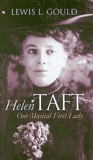 helen taft,our musical first lady