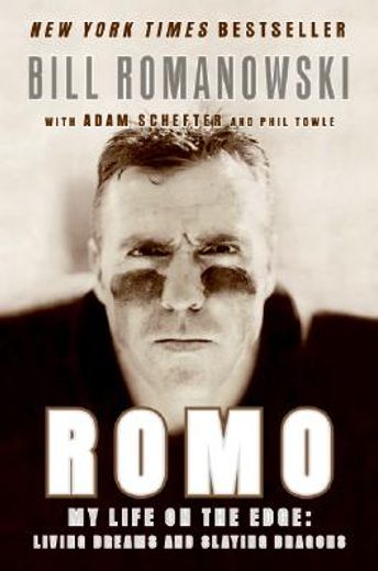 romo,my life on the edge : living dreams and slaying dragons (in English)
