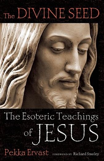 the divine seed,the esoteric teachings of jesus