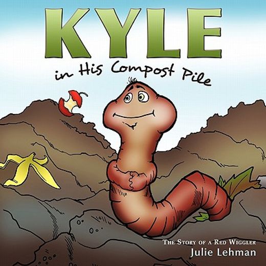kyle in his compost pile,the story of a red wiggler