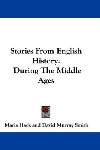 stories from english history: during the