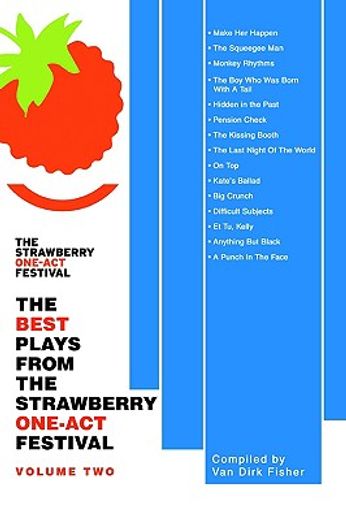 the best plays from the strawberry one-act festival (en Inglés)