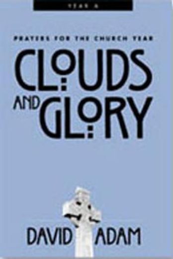 clouds and glory,prayers for the church year (en Inglés)