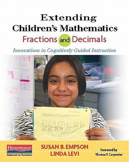 extending children`s mathematics,fractions and decimals: innovations in cognitively guided instruction