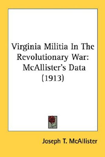 virginia militia in the revolutionary war,mcallister´s data
