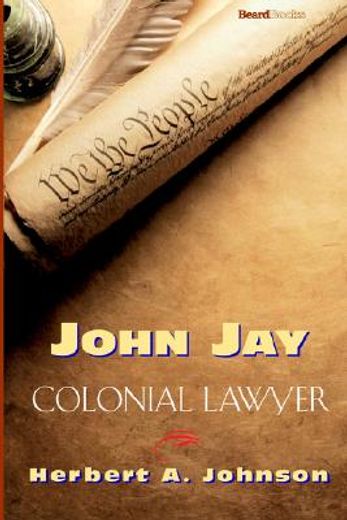 john jay: colonial lawyer